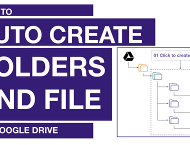 How to Auto Create Folder and File on Google Drive